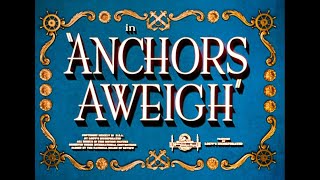 471 ANCHORS AWEIGH animated sequence [upl. by Leund]