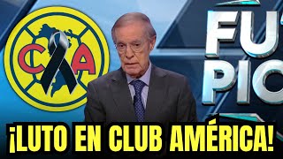 ¡URGENTE AMÉRICA de LUTO NOTICIA IMPACTA al CLUB  noticias club america [upl. by Carrew499]