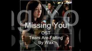 I Miss You  Missing You OST Tears are Falling by Wax With Onscreen Lyrics [upl. by Wolfie249]