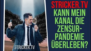 StrickerTV Kann mein Kanal die ZensurPandemie überleben [upl. by Iaj]