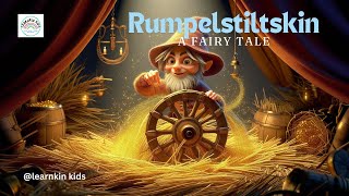 Rumpelstiltskin  fairy tale  classic fairy tale  kids  bedtime stories LearnKinKids [upl. by Anelehs910]