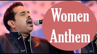 Shankar Mahadevans Women Anthem song by MAD OVER MOVIES TAK womenanthem singappenney womensong [upl. by Yrrad345]