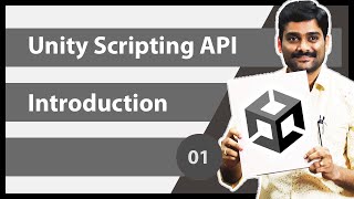 Unity Scripting API Introduction  Unity Scripting API Tutorial 01 [upl. by Naejamron907]