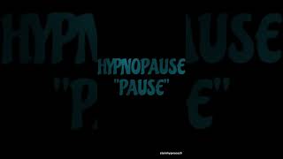 HYPNOPAUSE  pause [upl. by Pepillo]