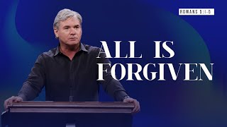 All Is Forgiven Romans 515 [upl. by Oranneg]