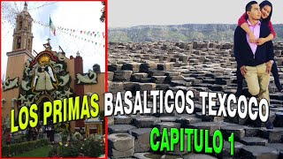 Los prismas basálticos San Miguel Tlaixpan Texcoco capitulo 1 [upl. by Nuahsak530]