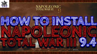 How to Install Napoleonic Total War III 94 2023  Napoleon Total War [upl. by Andris31]