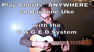 How to Play Chords on Baritone Ukulele with the CAGED System [upl. by Nairda406]