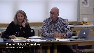 Dennett School Committee MeetingSeptember 24 2018 92418 [upl. by Anirav]