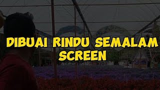 Dibuai Rindu Semalam  Screen CoverLyrics by DeDeEe1channel [upl. by Ingeberg]