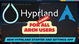 HYPRLAND for almost all ARCH users SINGLE COMMAND installation with Starter Pack and Settings App [upl. by Yajet]