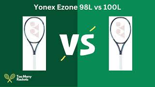 Yonex Ezone 98L vs 100L Racket Comparison [upl. by Kee]