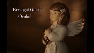 Erzengel Gabriel Orakel 👑 [upl. by Anewor]