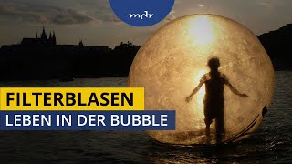 Leben in der Bubble  MEDIEN360G  MDR [upl. by Ybbil946]