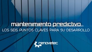 MANTENIMIENTO PREDICTIVO LOS SEIS PUNTOS CLAVE PARA SU DESARROLLO [upl. by Tare979]