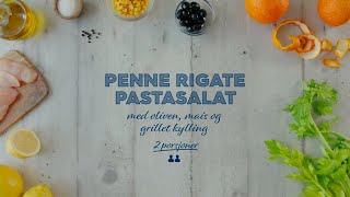 Penne Rigate pastasalat med oliven mais og grillet kylling [upl. by Sukul]