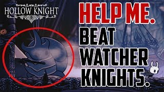 Hollow Knight  How to Beat Watcher Knights Boss Fight [upl. by Tnarud967]