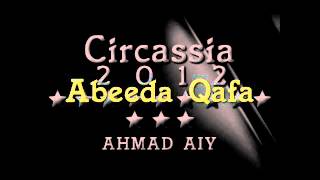 Ahmad Ai  Circassia 2012  Abida Kafa [upl. by Orianna]