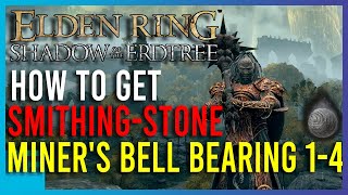 Elden Ring  Smithing Stone Miners Bell Bearing 1  4 Locations Guide [upl. by Nedrud]