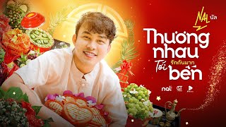 Thương Nhau Tới Bến  Nal MV Audio Lyric  นัล  รักกันมาก [upl. by Brelje850]