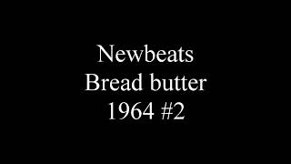 Newbeats  Bread butter 1964 2 [upl. by Ardnohsal717]