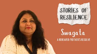 Stories of Resilience  Swagata  A Bereaved Mother’s Resolve [upl. by Rochelle489]