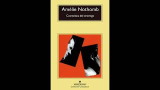 Cosmética del enemigo de Amélie Nothomb  Parte 2  Audiolibros voz humana [upl. by Goldsworthy]