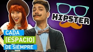 CADA HIPSTER DE SIEMPRE [upl. by Aytnahs]