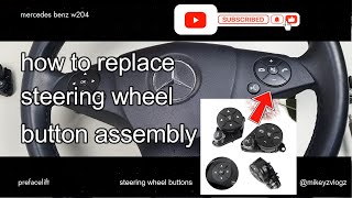 Mercedes w204 prefacelift steering wheel control button assembly replacement no more peeling [upl. by Luy]