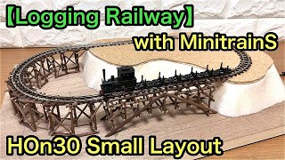 【Logging Railway】HOn30 Small Layout Base with MinitrainS Koppel Passing the Timber Trestle Bridge [upl. by Scarface]