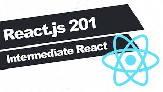 React 201 Intermediate level Reactjs  Skillshare [upl. by Beitz]