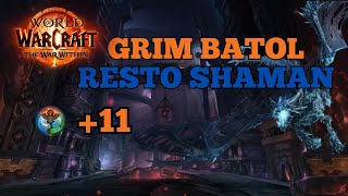 11 GRIM BATOL  Resto Shaman Totemic  WarWithin Season 1 MM [upl. by Schaumberger]