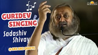 Gurudev Singing Samb Sadashiv Shivaya namh om [upl. by Ardnuasak]