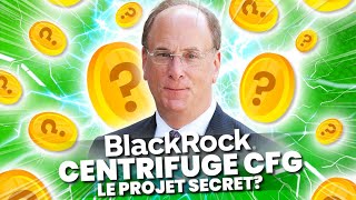 Centrifuge CFG  Le projet secret de BlackRock  👀 [upl. by Zelda]