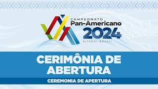 CERIMÔNIA DE ABERTURA  PANVAA 2024 [upl. by Aicnorev115]