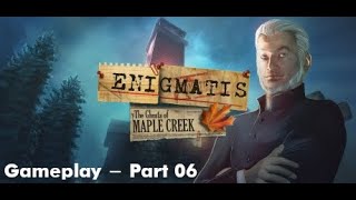 Enigmatis 1 Ghosts Of Maple Creek   PC  Gameplay  Part 06 [upl. by Oneal]