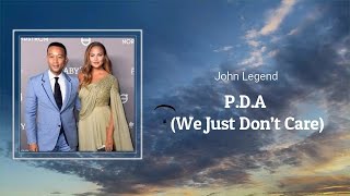 John Legend  PDA Lyrics 🎵 [upl. by Faludi]