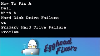 How To Fix A Dell With A Hard Disk Drive Failure or Primary Hard Drive Failure Problem [upl. by Lsiel200]