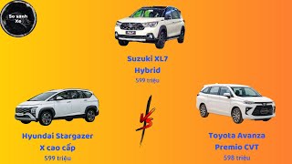 So sánh Suzuki XL7 Hybrid vs Hyundai Stargazer X cao cấp vs Toyota Avanza Premio CVT [upl. by Ahsak]