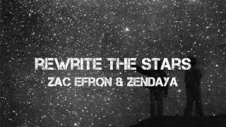 Zac Efron amp Zendaya  Rewrite The Stars  Lyrics [upl. by Eicyal]