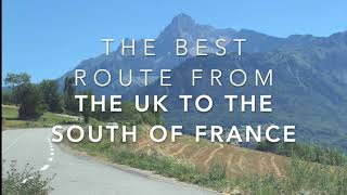 Best Route From the UK to The South of France [upl. by Iglesias557]