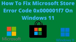 How To Fix Microsoft Store Error Code 0x000001f7 On Windows 11 [upl. by Eppillihp]