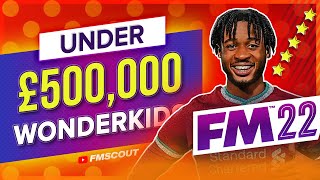 FM22 Best CHEAP Wonderkids Under 500K [upl. by Naitsyrk]