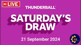 National lottery Thunderball draw live Tonight Results from Saturday 21 September 2024  live [upl. by Aihtnic390]