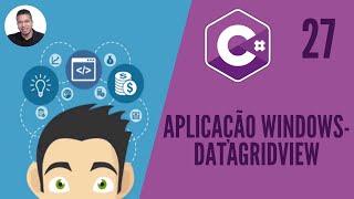 27  APLICAÇÃO WINDOWS  DATAGRIDVIEW  C  TORNESE UM PROGRAMADOR [upl. by Llehctim]