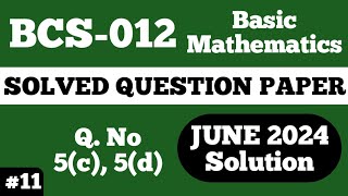 P11 Q5c d  BCS 012 June 2024  BCS 012 Solved Question Paper  Bcs012 Important Questions [upl. by Svetlana]