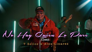 7 Sellos Ft Alex Linares No Hay Quien Lo Pare Remix [upl. by Neesay]