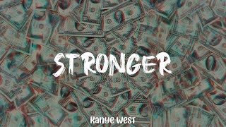 Kanye West  Stronger lyric video [upl. by Yehudit]