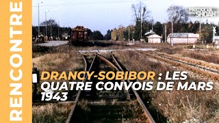 Rencontre DrancySobibor  les quatre convois de mars 1943 [upl. by Kiele]