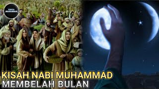 Kisah Nabi Muhammad Membelah Bulan  Raja Kafir Masuk Islam [upl. by Sirtimed224]